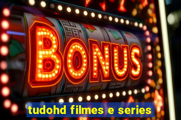 tudohd filmes e series